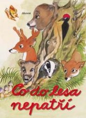 Čo do lesa nepatrí - kniha pre malých poľovníkov