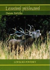 Kniha pre poľovníkov - Lesnými cestičkami