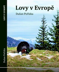 Lovy v Európe - Dušan Pořízka