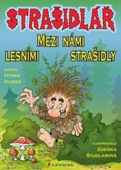 Strašidlár - Medzi nami lesnými strašidlami - kniha pre malých poľovníkov